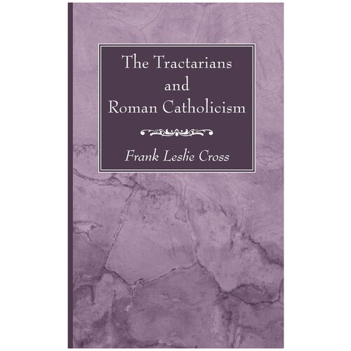 The Tractarians and Roman Catholicism