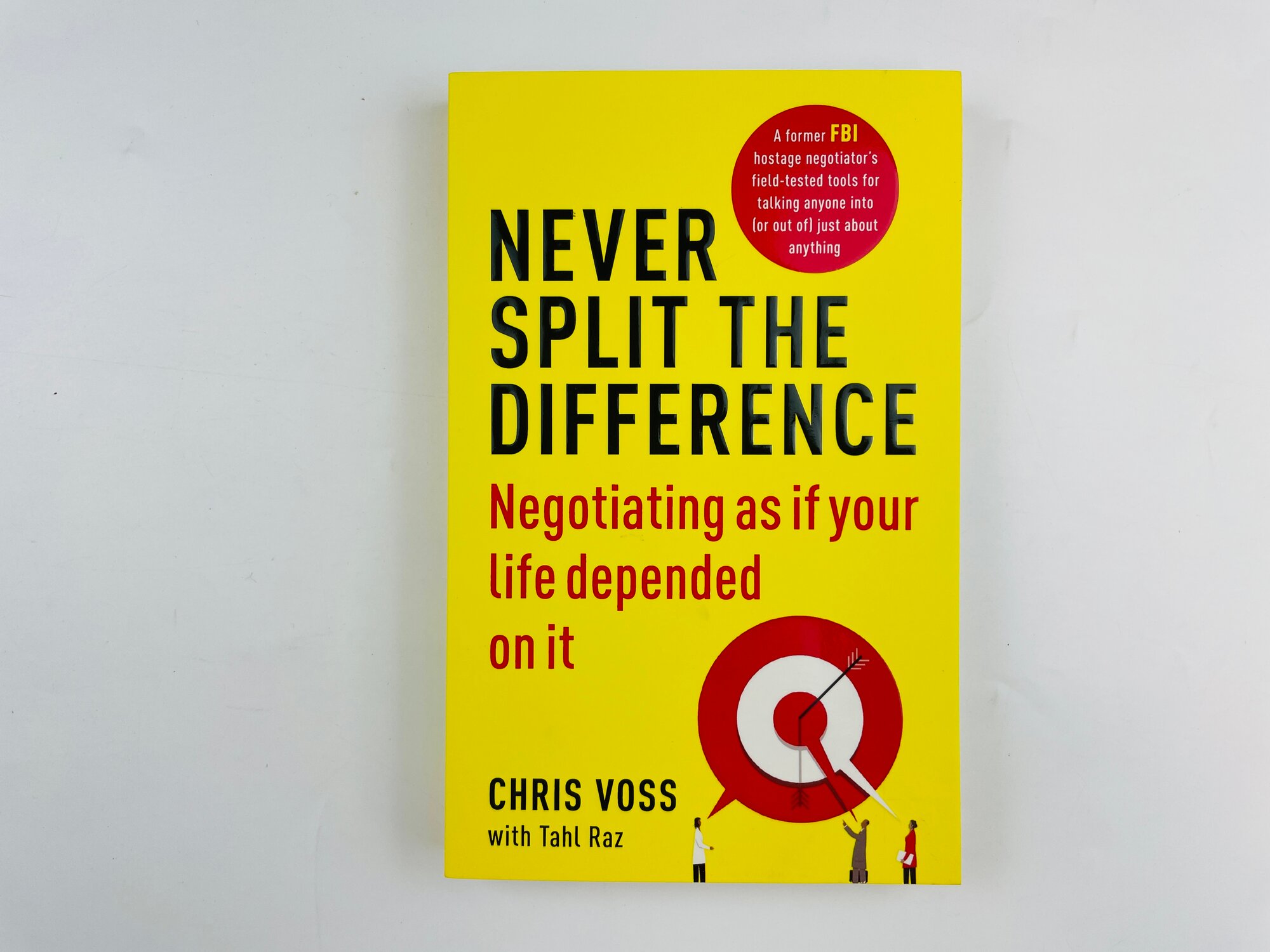 Never split the difference Negotiating as if your life depended on It - фото №9