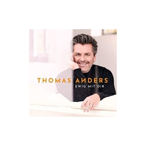 AUDIO CD Thomas Anders: Ewig mit Dir (Standard CD) anders thomas