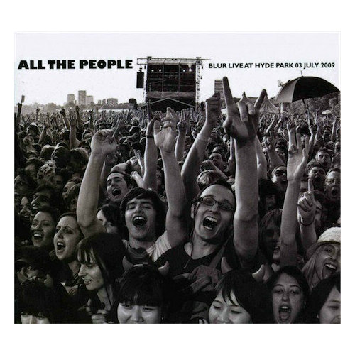 AudioCD Blur. All The People: Blur Live At Hyde Park 03 July 2009 (2CD) audio cd blur all the people blur live at hyde park 3 7 2009 ltd edition