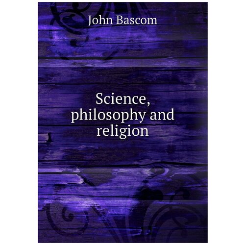 Science, philosophy and religion