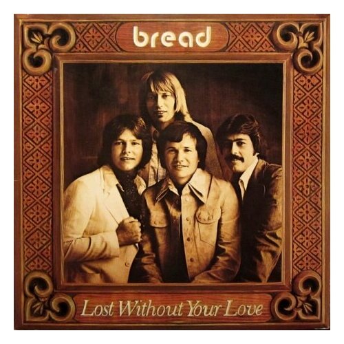 Старый винил, Elektra, BREAD - Lost Without Your Love (LP, Used) старый винил elektra bread best of bread lp used