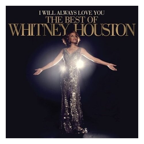 Виниловые пластинки, Arista, RCA, Legacy, Sony Music, WHITNEY HOUSTON - I Will Always Love You: The Best Of Whitney Houston (2LP)