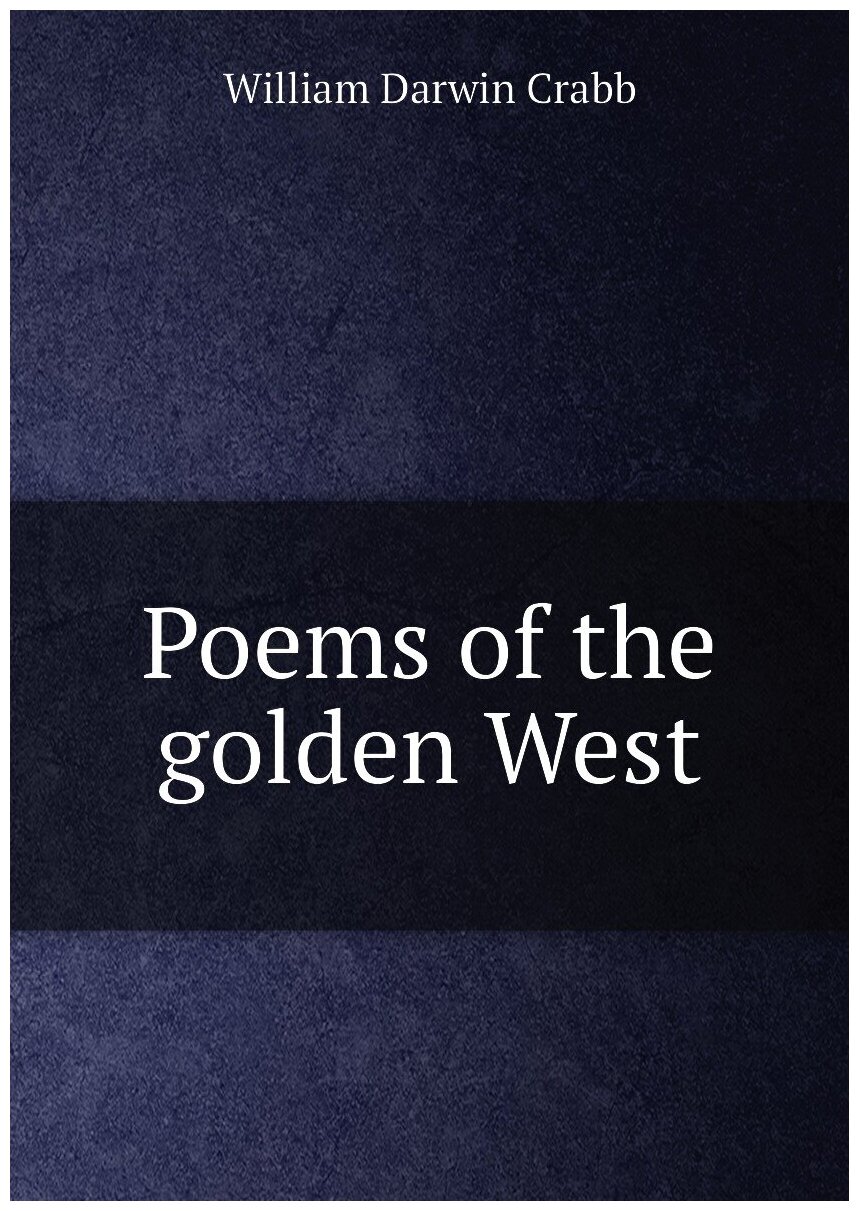 Poems of the golden West