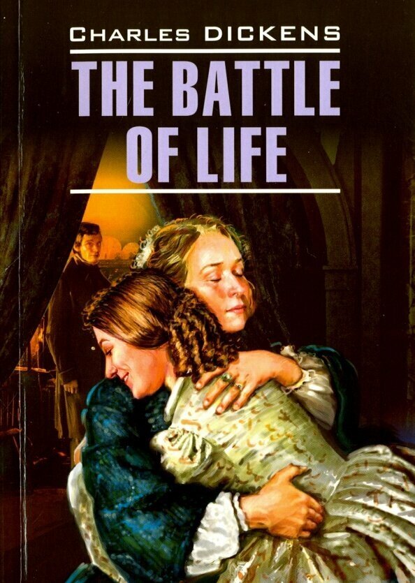 Битва жизни. The Battle of Life. Книга для чтения на английском языке - фото №5