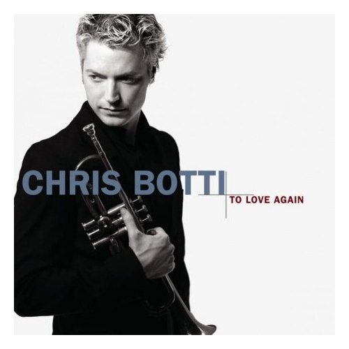 Компакт-Диски, Columbia, CHRIS BOTTI - To Love Again (CD) компакт диски wichita ride going blank again cd