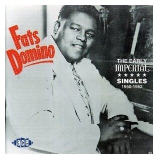 Компакт-Диски, ACE, FATS DOMINO - The Early Imperial Singles 1950-1952 (CD)