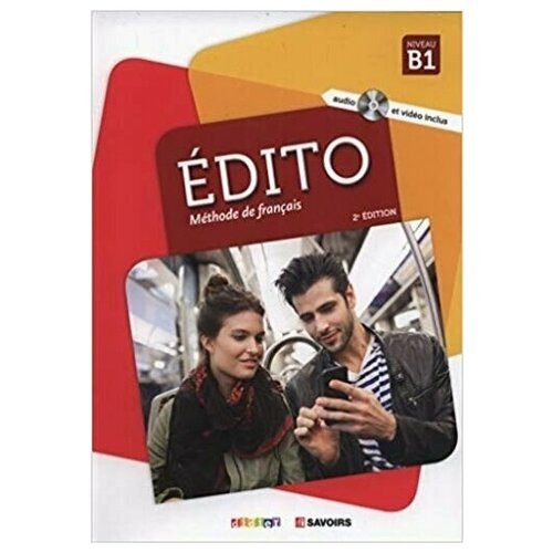 Edito. Methode de francais. B1 - Livre + DVD.