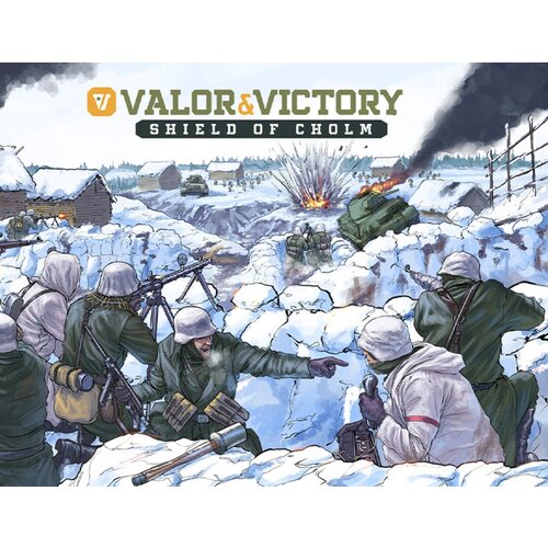 Valor & Victory: Shield of Cholm