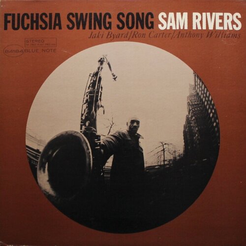 Виниловые пластинки, Blue Note, RIVERS, SAM - Fuchsia Swing Song (LP) sam rivers fuchsia swing song lp 2023 black 180 gram blue note classic series виниловая пластинка