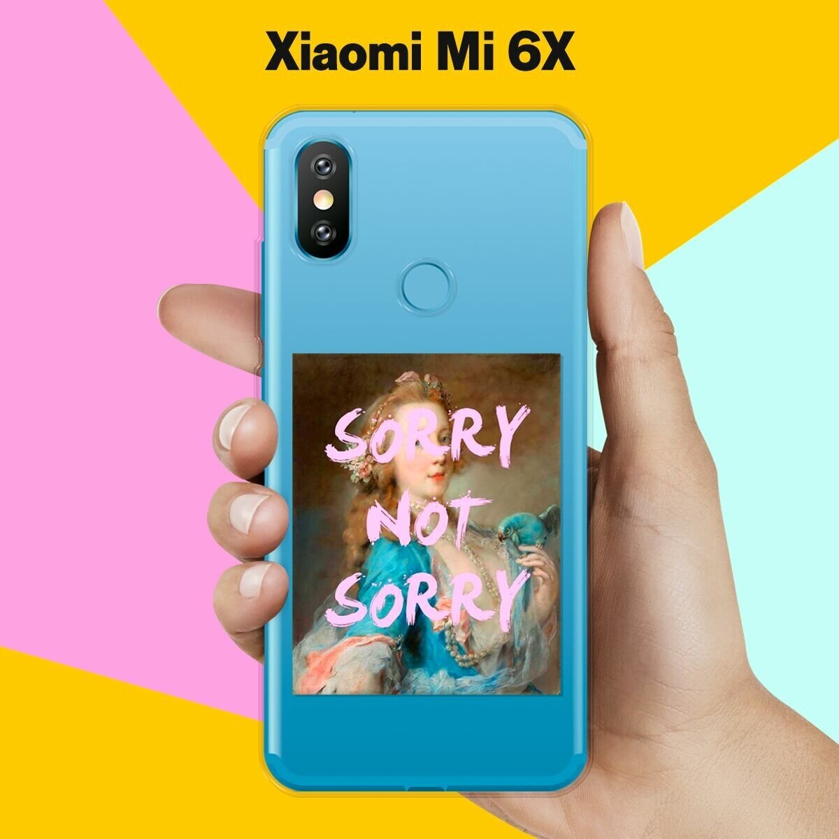 Силиконовый чехол на Xiaomi Mi 6X Sorry / для Сяоми Ми 6 Икс