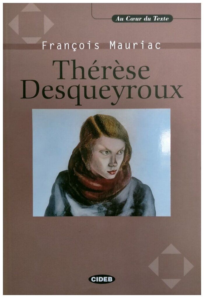 Книга Au Coeur Du Texte: Therese Desqueyroux + СD - фото №2