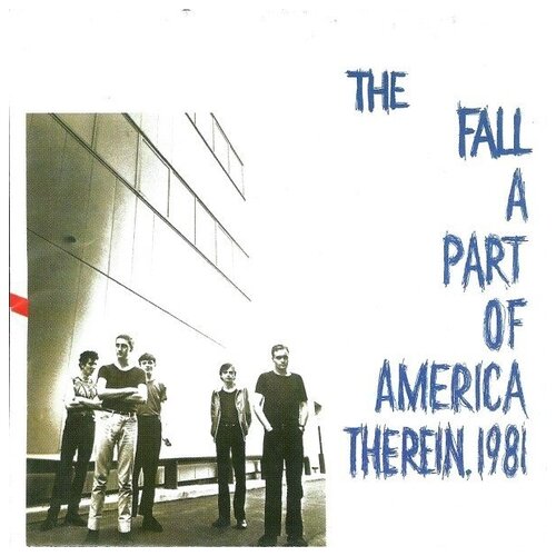 The Fall - A Part Of America Therein