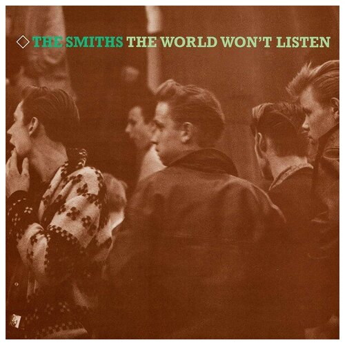 Smiths Виниловая пластинка Smiths World Won't Listen smiths виниловая пластинка smiths rank