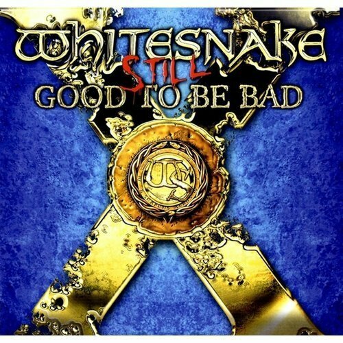 Виниловая пластинка Whitesnake – Still Good To Be Bad 2LP saltzberg barney i want to be mad for a while