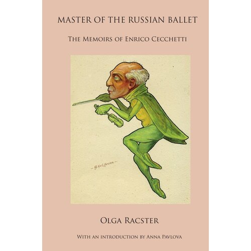 Master of the Russian Ballet - The Memoirs of Enrico Cecchetti