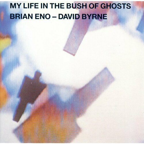 Компакт-диск Warner Brian Eno - David Byrne – My Life In The Bush Of Ghosts