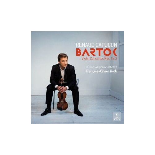 компакт диски erato pahud emmanuel capucon renaud chamayou bertrand moreau edgar sonatas and trio cd Компакт-Диски, ERATO, RENAUD CAPUCON; LONDON SYMPHONY ORCHESTRA; FRANCOIS-XAVIER ROTH - Bartok: Violin Concertos Nos. 1 & 2 (CD)