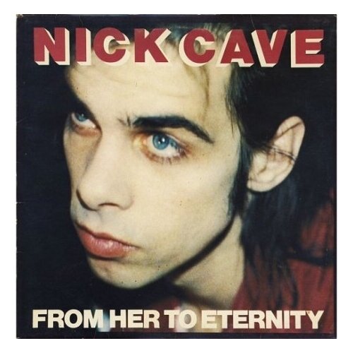 виниловые пластинки mute nick cave Виниловые пластинки, MUTE, NICK CAVE & THE BAD SEEDS - From Her To Eternity (LP)