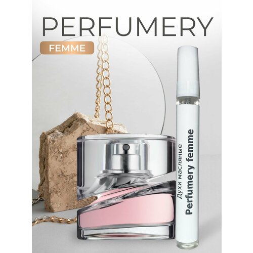 Духи масляные, Perfumery, femme, фемме, флакон 10мл, стойкие