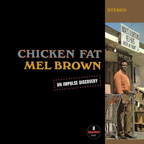 Виниловая пластинка Mel Brown. Chicken Fat (LP)