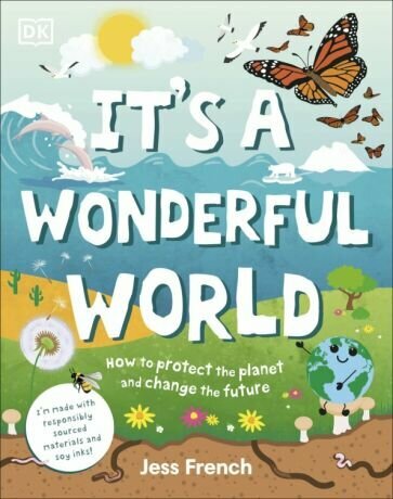 It's a Wonderful World How to Protect the Planet and Change the Future - фото №1