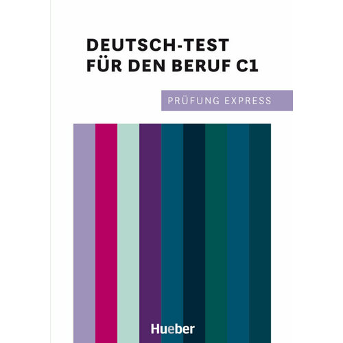 Prufung Express - Deutsch-Test fur den Beruf C1 Ubungsbuch mit Audios online