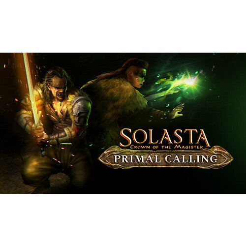 Дополнение Solasta: Crown of the Magister - Primal Calling для PC (STEAM) (электронная версия)