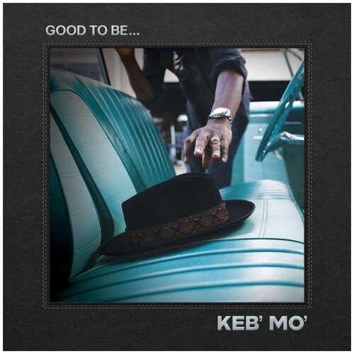 Audio CD Keb Mo. Good To Be (CD) audio cd whitesnake good to be bad 2 cd