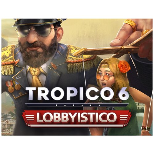 tropico 6 spitter Tropico 6: Lobbyistico