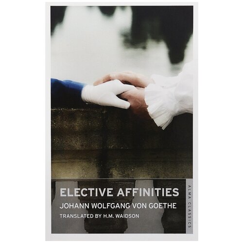 Elective Affinities | Гете Иоганн Вольфганг