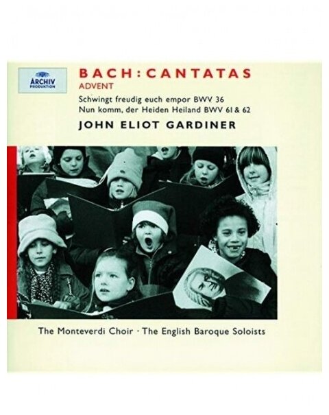 Компакт-Диски, Archiv Produktion, GARDINER, JOHN ELIOT - Bach: Advent Cantatas BWV 61, 36  & 62 (CD)