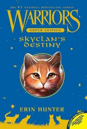 Hunter, Erin "Warriors Super Edition: SkyClan's Destiny"