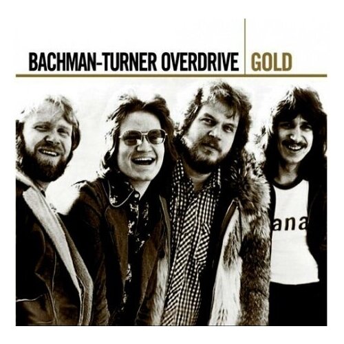 Компакт-Диски, Mercury, BACHMAN-TURNER OVERDRIVE - Gold (2CD) bachman turner overdrive collected [gatefold 180 gram black vinyl] [pvc protective sleeve]