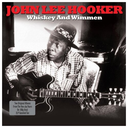 Виниловая пластинка John Lee Hooker - Whiskey & Wimmen - Vinyl. 2 LP
