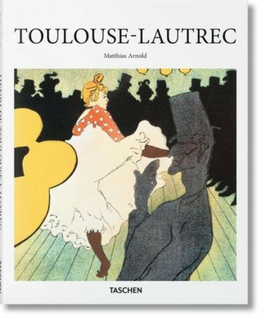 Arnold Matthias "Toulouse-Lautrec (Basic Art)"