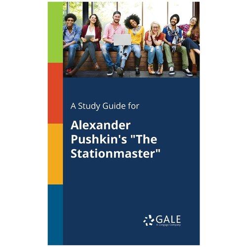 A Study Guide for Alexander Pushkin's "The Stationmaster"