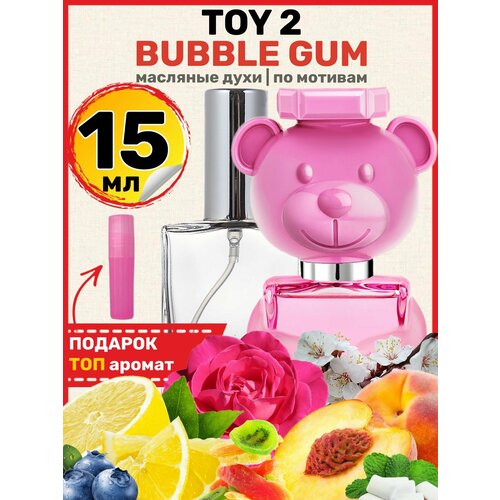 Духи масляные по мотивам Bubble Gum Toy 2 Бабл Гам Той 2 парфюм женские