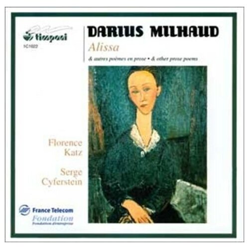 Milhaud: Alissa, Op.9 Poems - Florence Katz and Serge Cyferstein