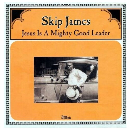 Skip James - Jesus Is Mighty Good Leader - Vinyl