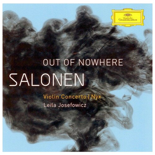 AUDIO CD Salonen: Out Of Nowhere - Violin Concerto (2009); Nyx (2011) - Leila Josefowicz, Finnish Radio Symphony Orchestra, Esa-Pekka Salonen. 1 CD