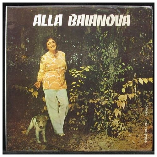 Виниловая пластинка Electrecord Alla Baianova – Alla Baianova