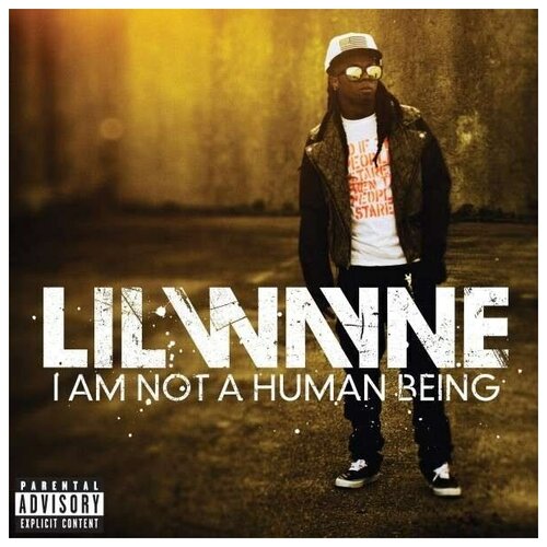 Lil Wayne - I Am Not A Human Being