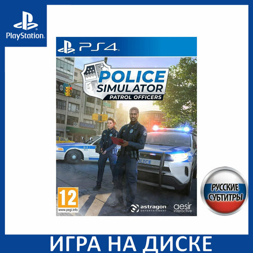 Игра Police Simulator: Patrol Officers PS4, PS5 Русская Версия Диск на PlayStation 4 и PlayStation 5