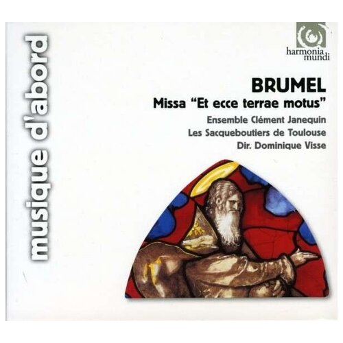 BRUMEL. Missa 'Et ecce terrae motus'