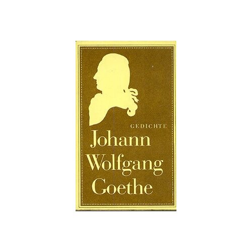 Johann Wolfgang Goethe. Gedichte