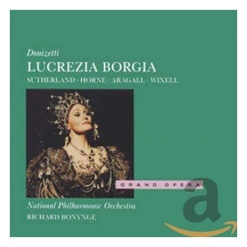 Компакт-Диски, Decca, SUTHERLAND, DAME JOAN - Donizetti: Lucrezia Borgia (2CD)