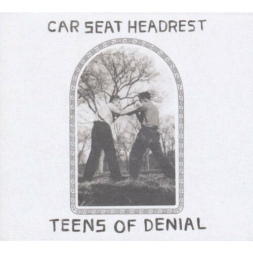 Car Seat Headrest Виниловая пластинка Car Seat Headrest Teens Of Denial