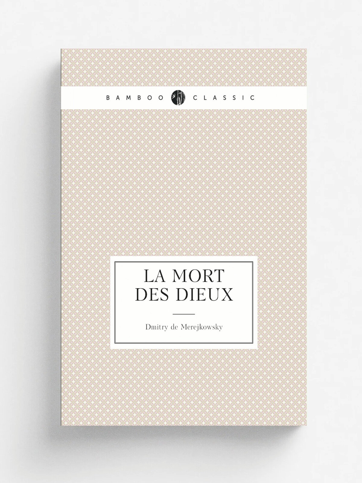 La mort des dieux | Дмитрий Сергеевич Мережковский | 1900 | Paris: Calmann L.vy. | Репринт