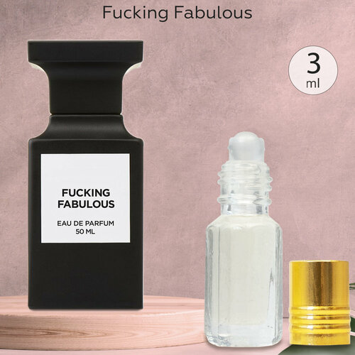 Gratus Parfum Fucking Fabulous духи унисекс масляные 3 мл (масло) + подарок